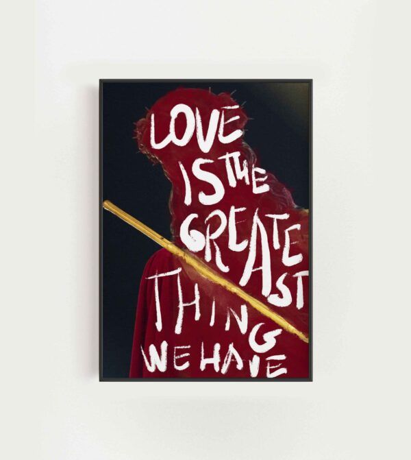 love is the greatest thing we have