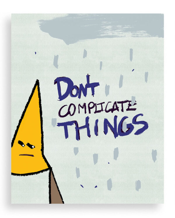Don't complicate things (2025)
